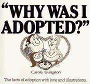 Why Was I Adopted? by Carole Livingston