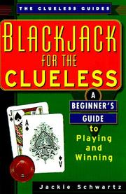 Cover of: Blackjack For The Clueless: A Beginner's Guide to Playing and Winning (The Clueless Guides)
