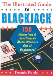 Cover of: Illustrated Guide to Blackjack: 150 Situations & Solutions to Make Winners Out of Beginners