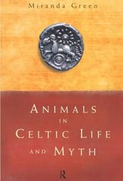 Cover of: Animals in Celtic Life and Myth by Miranda J. Aldhouse-Green