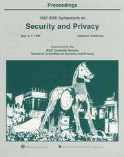 Cover of: 1997 IEEE Symposium on Security and Privacy: May 4-7, 1997 Oakland, California  by International Association for Cryptologi