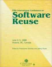 Cover of: Software Reuse (ICSR '98), 5th International Conference by B. C.) International Conference on Software Reuse (5th : 1998 : Victoria, Jeffrey S. Poulin, Institute of Electrical and Electronics Engineers