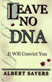 Cover of: Leave No DNA: It Will Convict You