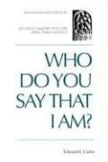 Who do you say that I am? by Edward J. Ciuba