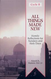 Cover of: All Things Made New: Homily Reflections for Sundays and Holy Days : Cycle B