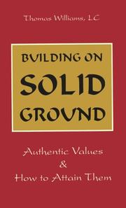 Cover of: Building on solid ground: authentic values and how to attain them