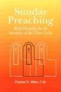 Cover of: Sunday preaching: brief homilies for the Sundays of the three cycles