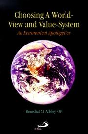 Cover of: Choosing a World-View and Value-System: An Ecumenical Apologetics