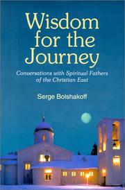 Cover of: Wisdom for the Journey: Conversations With Spiritual Fathers of the Christian East