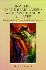 Homilies on the Heart of Jesus and the Apostleship of Prayer by Herbert F. Smith