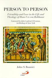 Cover of: Person to person: friendship and love in the life and theology of Hans Urs von Balthasar