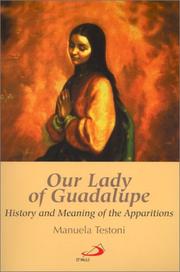 Cover of: Our Lady of Guadalupe: History and Meaning of the Apparitions