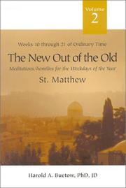 Cover of: The New Out of the Old: Weeks Ten Through Twenty-One of Ordinary Time : St. Matthew (Meditations/Homilies for the Weekdays of the Year)