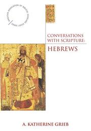 Cover of: Conversations With Scripture: Hebrews (Anglican Association of Biblical Scholars) (Anglican Association of Biblical Scholars)