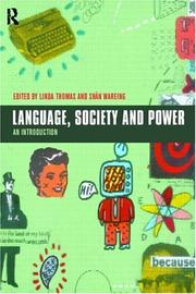 Cover of: Language, society and power by edited by Linda Thomas and Shân Wareing.