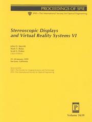 Cover of: Stereoscopic Displays and Virtual Reality Systems VI: 25-28 January 1999 San Jose, California (Proceedings of Spie, Volume 3639)