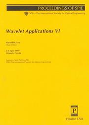 Cover of: Wavelet Applications VI: 6-8 April 1999 Orlando, Florida (Proceedings of Spie, Volume 3723)