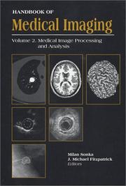 Cover of: "Handbook of Medical Imaging, Volume 2. Medical Image Processing and Analysis (SPIE Press Monograph Vol. PM80)" by 