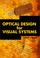 Cover of: Optical Design for Visual Systems (SPIE Tutorial Texts in Optical Engineering Vol. TT45)