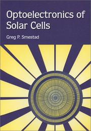 Optoelectronics of Solar Cells (SPIE Press Monograph Vol. PM115) by Greg P. Smestad