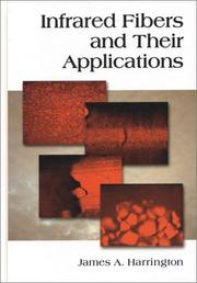 Cover of: Infrared Fibers and Their Applications (SPIE Press Monograph Vol. PM135)