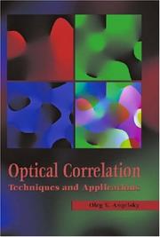 Cover of: Optical Correlation Techniques and Applications (SPIE Press Monograph Vol. PM168) (Press Monograph)