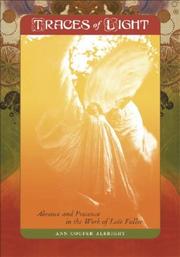 Cover of: Traces of Light: Absence and Presence in the Work of Loie Fuller