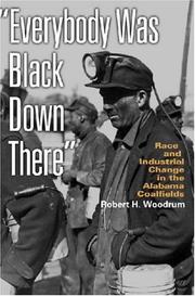 Cover of: Everybody Was Black Down There by Robert H. Woodrum