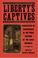 Cover of: Liberty's Captives
