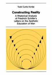 Cover of: Constructing Reality: A Rhetorical Analysis of Friedrich Schiller's Letters on the Aesthetic Education of Man (New York University Ottendorfer Serie)