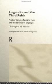 Cover of: Linguistics and the Third Reich: Mother-tongue fascism, race and the science of language (Routledge Studies in the History of Linguistics, 1)