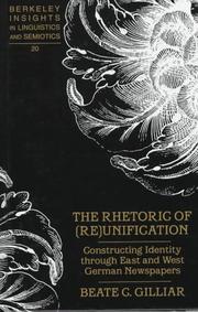 The rhetoric of (re)unification by Beate C. Gilliar