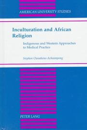 Inculturation and African religion by Stephen Owoahene-Acheampong