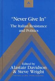 Cover of: 'Never Give In':  The Italian Resistance and Politics