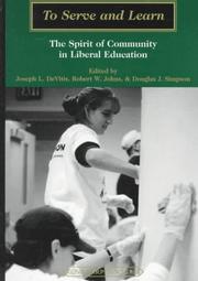 Cover of: To Serve and Learn: The Spirit of Community in Liberal Education