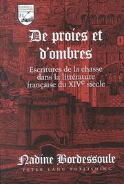 Cover of: De Proies Et D'Ombres: Escritures De LA Chasse Dans LA Litterature Francaise Du Xive Siecle (Studies in the Humanities: Literature-Politics-Society)