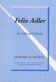 Cover of: Felix Adler: an ethical culture