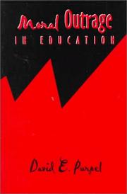 Cover of: Moral outrage in education by David E. Purpel