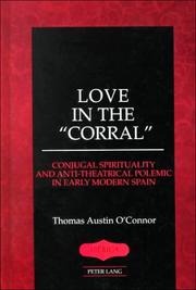 Cover of: Love in the Corral: Conjugal Spirituality and Antitheatrical Polemic in Early Modern Spain (Iberica (New York, N.Y.), Vol. 31.)