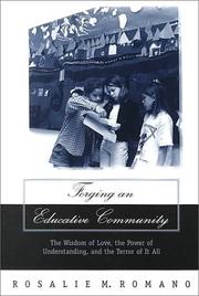 Cover of: Forging an Educative Community: The Wisdom of Love, the Power of Understanding, and the Terror of It All (Counterpoints: Studies in the Postmodern Theory of Education, Vol 126) | Rosalie M. Romano