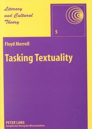 Cover of: Tasking textuality by Floyd Merrell