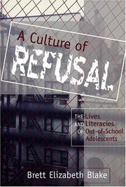 Cover of: A Culture of Refusal by Brett Elizabeth Blake