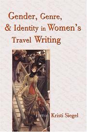 Cover of: Gender, genre, and identity in women's travel writing by Kristi Siegel, editor.