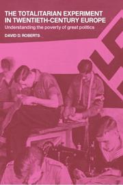 Cover of: The Totalitarian Experiment in Twentieth Century Europe by David Roberts