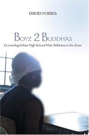 Cover of: Boyz 2 Buddhas: Counseling Urban High School Male Athletes in the Zone (Counterpoints: Studies in the Postmodern Theory of Education)