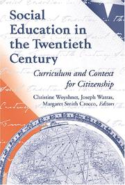 Cover of: Social Education In The Twentieth Century: Curriculum And Context For Citzenship (History of Schools & Schooling)