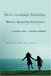 Cover of: Whole Language Teaching, Whole-hearted Practice: Looking Back, Looking Forward (Counterpoints: Studies in the Postmodern Theory of Education)