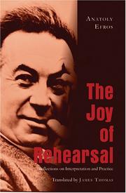 Cover of: The joy of rehearsal: reflections on the theatre