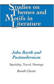 Cover of: John Barth and postmodernism by Berndt Clavier