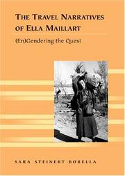 Cover of: The travel narratives of Ella Maillart: (en)gendering the quest
